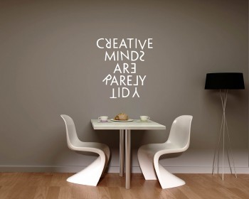 creative minds are rarely tidy